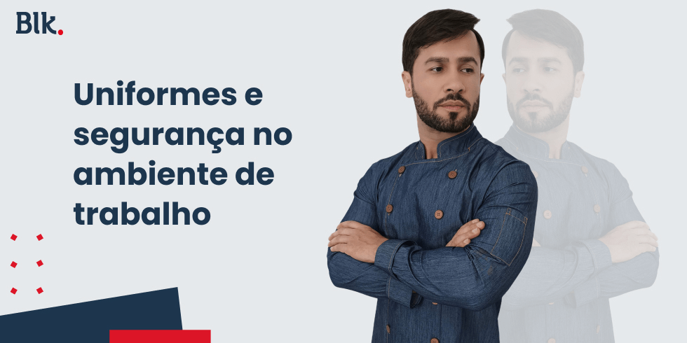 Uniformes e Segurança no Ambiente de Trabalho