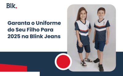 Uniformes Escolares para 2025: Garanta Já na Blink! Qualidade e Praticidade no Espírito Santo