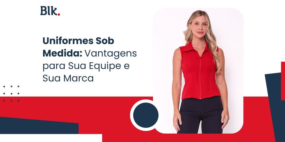 Uniformes Sob Medida: Vantagens para Sua Equipe e Sua Marca Uniformes Sob Medida: Vantagens para Sua Equipe e Sua Marca