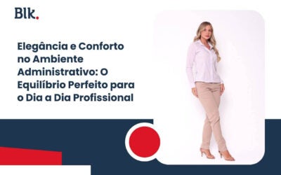Elegância e Conforto no Ambiente Administrativo: O Equilíbrio Perfeito Para o Dia a Dia Profissional