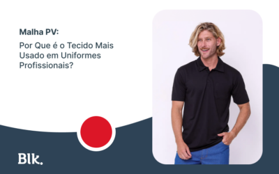 Malha PV: Por Que é o Tecido Mais Usado em Uniformes Profissionais?