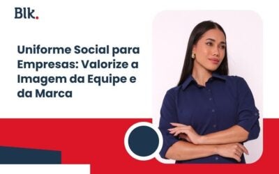 Uniforme Social para Empresas: Valorize a Imagem da Equipe e da Marca