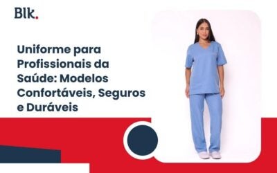 Uniforme para Profissionais da Saúde: Modelos Confortáveis, Seguros e Duráveis