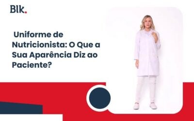 Uniforme de Nutricionista: O Que a Sua Aparência Diz ao Paciente?